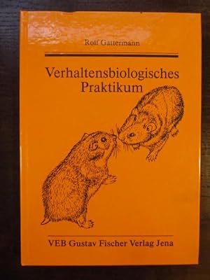 Seller image for Verhaltensbiologisches Praktikum. Mit 73 Abbildungen und 8 Tabellen for sale by Rudi Euchler Buchhandlung & Antiquariat