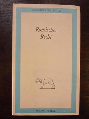 Seller image for Römisches Recht. Bibliothek der Antike herausgegeben von Liselot Huchthausen for sale by Rudi Euchler Buchhandlung & Antiquariat