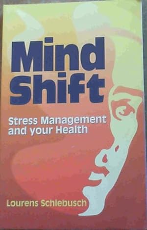 Mind Shift : Stress Management and Your Health