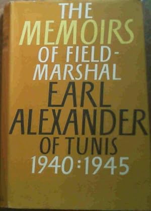 Seller image for The Memoirs of Field -Marshal Earl Alexander of Tunis 1940 - 1945 for sale by Chapter 1