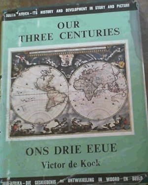 Seller image for Ons Drie Eeue / Our Three Centuries for sale by Chapter 1