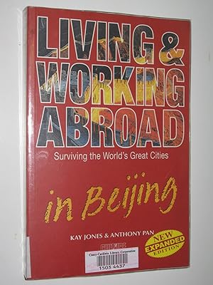 Seller image for Living & Working Abroad In Beijing : Surving the World's Great Cities for sale by Manyhills Books