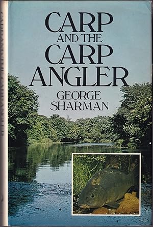 Seller image for CARP AND THE CARP ANGLER. By George Sharman. With contributions from Rod Hutchinson, Fred Wilton and Chris Yates. for sale by Coch-y-Bonddu Books Ltd