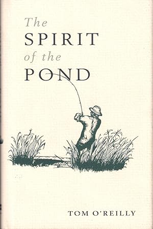 Seller image for THE SPIRIT OF THE POND. By Tom O'Reilly. First edition. for sale by Coch-y-Bonddu Books Ltd