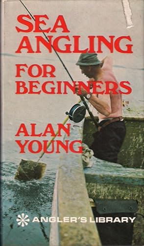 Seller image for SEA ANGLING FOR BEGINNERS. By Alan Young. The Angler's Library. for sale by Coch-y-Bonddu Books Ltd