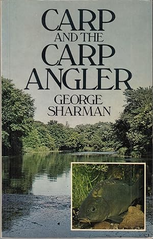 Seller image for CARP AND THE CARP ANGLER. By George Sharman. With contributions from Rod Hutchinson, Fred Wilton and Chris Yates. for sale by Coch-y-Bonddu Books Ltd