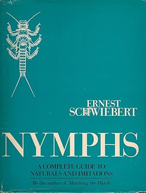 Image du vendeur pour NYMPHS: A COMPLETE GUIDE TO NATURALS AND THEIR IMITATIONS. By Ernest Schwiebert. mis en vente par Coch-y-Bonddu Books Ltd