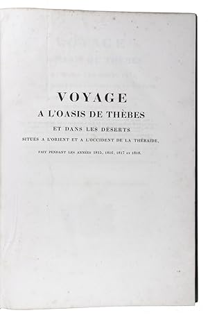 Image du vendeur pour Voyage  L Oasis de Syouah. Rdig et publi par M. Jomard [.] d aprs les matriaux recueillis par M. le Chevalier Drovetti, Consul Gnral de France en gypte, et par M. Frdric Cailliaud, de Nantes, pendant leurs voyages dans cette oasis en 1819 et en 1820. mis en vente par Antiquariat INLIBRIS Gilhofer Nfg. GmbH