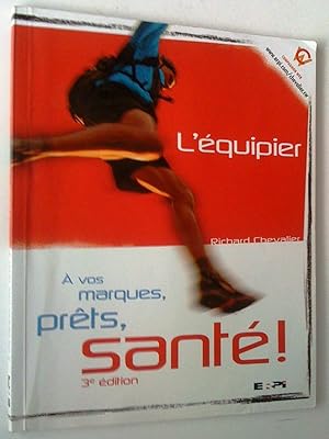 Seller image for L'quipier.  vos marques, prts, sant!, 3e dition for sale by Claudine Bouvier