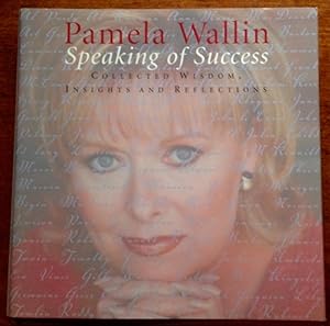 Imagen del vendedor de Speaking of Success: Collected Wisdom, Insights and Reflections a la venta por The Poet's Pulpit