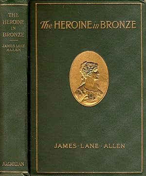 Bild des Verkufers fr THE HEROINE IN BRONZE OR A PORTRAIT OF A GIRL. A PASTORAL OF THE CITY. zum Verkauf von Legacy Books