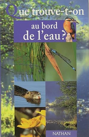 Que trouve-t-on au bord de l'eau ?