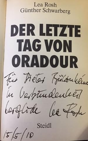 Imagen del vendedor de Der letzte Tag von Oradour. - signiert, Widmungsexemplar a la venta por Bhrnheims Literatursalon GmbH