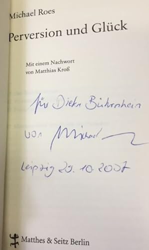 Bild des Verkufers fr Perversion und Glck.- signiert, Widmungsexemplar, Erstausgabe Mit einem Nachwort von Matthias Kro zum Verkauf von Bhrnheims Literatursalon GmbH