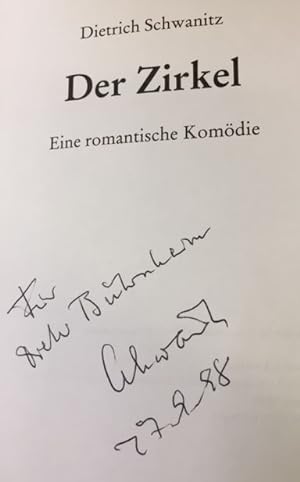 Bild des Verkufers fr Der Zirkel.- signiert, Widmungsexemplar, Erstausgabe Eine romantische Komdie. zum Verkauf von Bhrnheims Literatursalon GmbH
