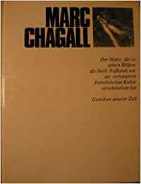 Marc Chagall Gestalter unserer Zeit. Herausgegeben von H.L. Jaffé und A. Busignani