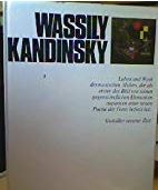 Bild des Verkufers fr Wassily Kandinsky. Gestalter unserer Zeit. Herausgegeben von H.L. Jaff und A. Busignani. zum Verkauf von Bhrnheims Literatursalon GmbH