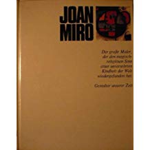 Joan Miró. Gestalter unserer Zeit. Herausgegeben von H.L. Jaffé und A. Busignani.,