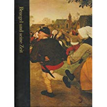 Bruegel und seine Zeit um 1525 - 1569. von Timothy Foote und der Redaktion der TIME-LIFE-BÜCHER,