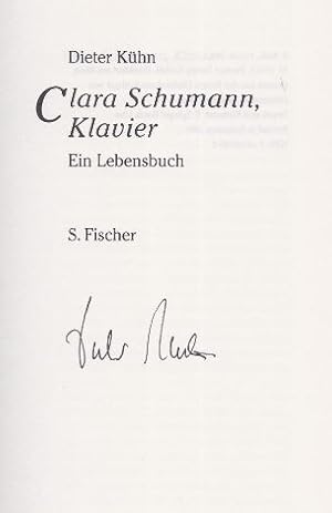 Clara Schumann, Klavier. - signiert Ein Lebensbuch.