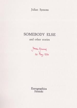 Immagine del venditore per Somebody else and other stories.- signiert, Erstausgabe Mystery and Spy Authors in Signed Limited Editions, 14, venduto da Bhrnheims Literatursalon GmbH