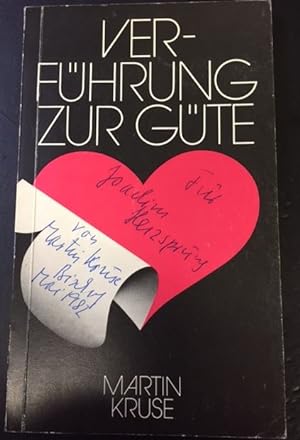Bild des Verkufers fr Verfhrung zur Gte.- signiert Texte von Martin Kruse. zum Verkauf von Bhrnheims Literatursalon GmbH