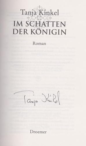 Seller image for Im Schatten der Knigin. - signiert Roman. for sale by Bhrnheims Literatursalon GmbH