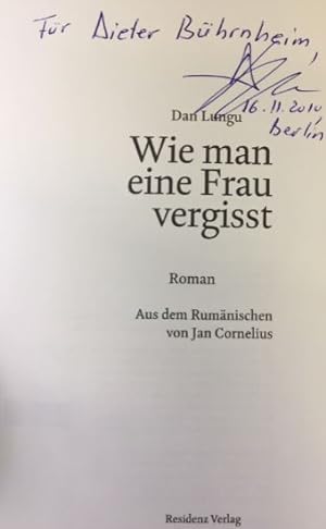 Bild des Verkufers fr Wie man eine Frau vergisst, - signiert, Widmungsexemplar, Erstausgabe Roman. zum Verkauf von Bhrnheims Literatursalon GmbH