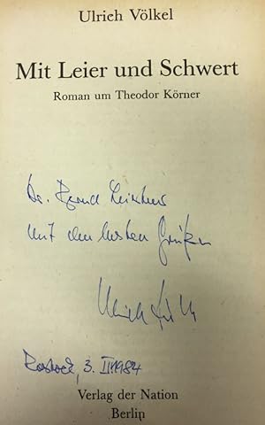 Mit Leier und Schwert. Roman um Theodor Körner.