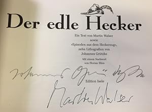 Bild des Verkufers fr Der edle Hecker. Ein Text von Martin Walser sowie "Episoden aus dem Heckerzug ". Zehn Lithographien von Johannes Grtzke. Mit einem Nachwort von Florian Illies. zum Verkauf von Bhrnheims Literatursalon GmbH