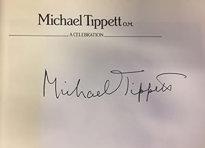 Michael Tippett, O.M.: A Celebration.