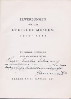 Erwerbungen für das Deutsche Museum 1919 -1943. Theodor Demmler zum 60. Geburtstag.