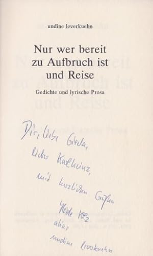 Bild des Verkufers fr Nur wer bereit zu Aufbruch ist und Reise. Gedichte und lyrische Prosa. zum Verkauf von Bhrnheims Literatursalon GmbH