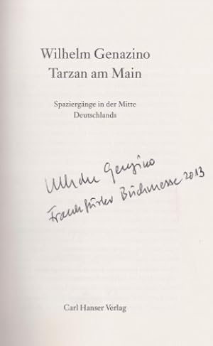 Bild des Verkufers fr Tarzan am Main. Spaziergnge in der Mitte Deutschlands. zum Verkauf von Bhrnheims Literatursalon GmbH