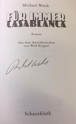 Für immer Casablanca.- signiert, Erstausgabe Roman.