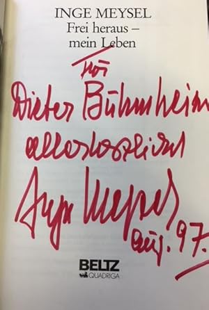 Bild des Verkufers fr Frei heraus - mein Leben.- signiert, Widmungsexemplar, Erstausgabe zum Verkauf von Bhrnheims Literatursalon GmbH