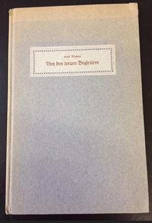 Von den treuen Begleitern "Das Gedicht", Blätter für die Dichtung, 3.Jahrgang, 15. und 16. Folge,...