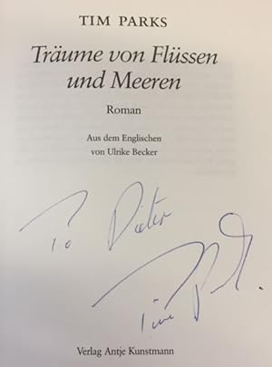 Bild des Verkufers fr Trume von Flssen und Meeren. - signiert, Widmungsexemplar Roman. zum Verkauf von Bhrnheims Literatursalon GmbH