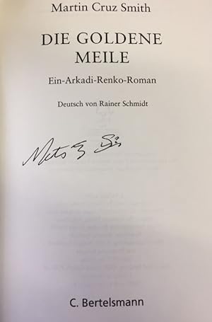 Die Goldene Meile. - signiert, Erstausgabe Ein Arkadi-Renko-Roman. Deutsch von Rainer Schmidt.
