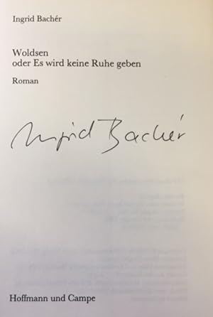 Woldsen oder es wird keine Ruhe geben. - signiert, Erstausgabe Roman.