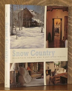 Immagine del venditore per SNOW COUNTRY, MOUNTAIN HOMES AND RUSTIC RETREATS venduto da Andre Strong Bookseller