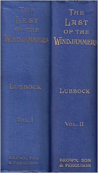 The last of the Windjammers (2 vols.) / Basil Lubbock, with Illustrations and Plans