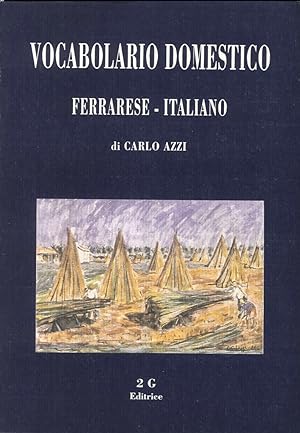 Bild des Verkufers fr Vocabolario Domestico. Ferrarese-Italiano. [Ristampa Anastatica] zum Verkauf von Libro Co. Italia Srl
