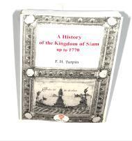 Image du vendeur pour HISTORY OF THE KINGDOM OF SIAM AND OF THE REVOLUTIONS THAT HAVE CAUSED THE OVERTHROW OF THE EMPIRE UP TO A.D. 1770 (REPRINTS) mis en vente par SPHINX LIBRARY