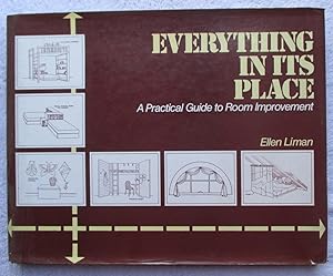 Seller image for Everything in Its Place - a Practical Guide to Room Improvement for sale by Glenbower Books