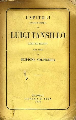 Bild des Verkufers fr CAPITOLI GIOCOSI E SATIRICI DI LUIGI TANSILLO, EDITI ED INEDITI zum Verkauf von Le-Livre
