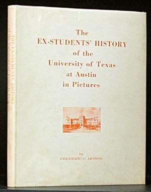 Image du vendeur pour Ex-Students' History of the University of Texas at Austin in Pictures mis en vente par Schroeder's Book Haven