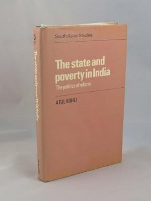 The State and Poverty in India (Cambridge South Asian Studies, Band 37)