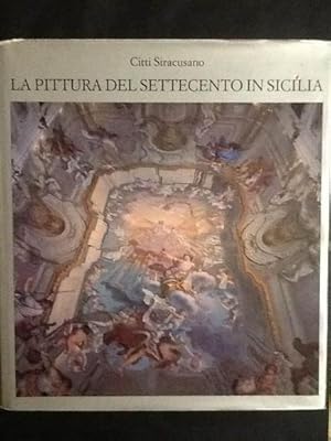 Bild des Verkufers fr LA PITTURA DEL SETTECENTO IN SICILIA zum Verkauf von Il Mondo Nuovo