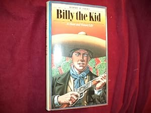 Immagine del venditore per Billy the Kid. A Short and Violent Life. venduto da BookMine